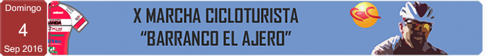 X Marcha Cicloturista BARRANCO DEL AJERO
